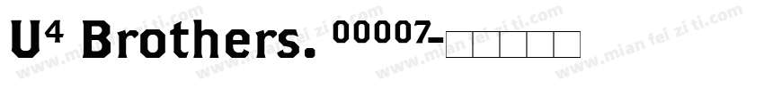 U4 Brothers. 00007字体转换